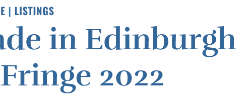 Made in Edinburgh EdFringe 2022 – WHISPERS as Theatre made by Edinburgh’s Grassroots company